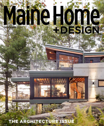 Maine Home+Design The Architecture Issue